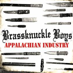 Brassknuckle Boys : Appalachian Industry